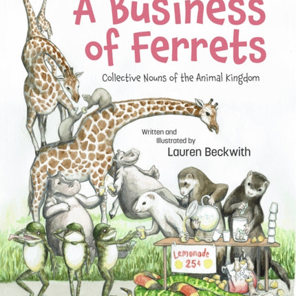 A Business of Ferrets: Collective Nouns of the Animal Kingdom