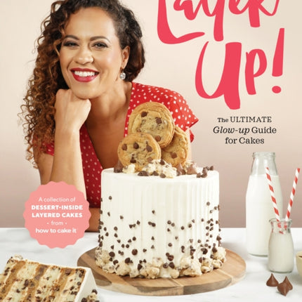 Layer Up!: The Ultimate Glow Up Guide for Cakes from How to Cake It