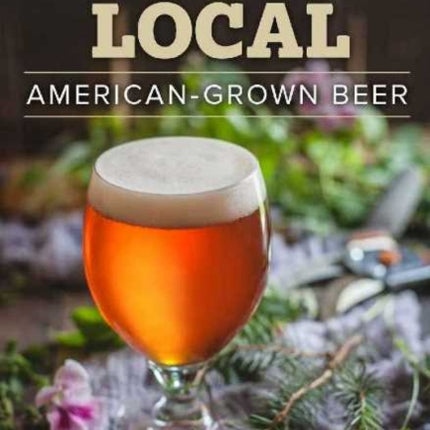 Brewing Local: American-Grown Beer