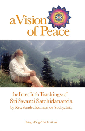 Vision of Peace: The Interfaith Teachings of Sri