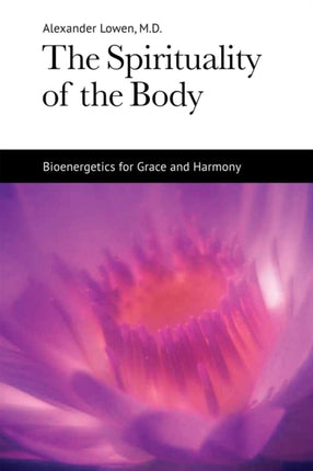 The Spirituality of the Body: Bioenergetics for