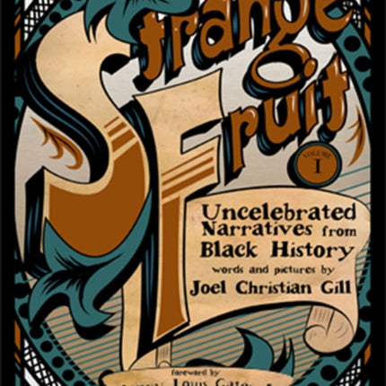 Strange Fruit, Volume I: Uncelebrated Narratives from Black History