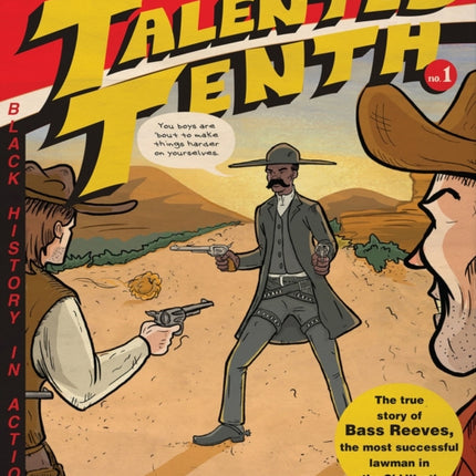 Bass Reeves: Tales of the Talented Tenth, Volume 1: Tales of the Talented Tenth, Volume 1