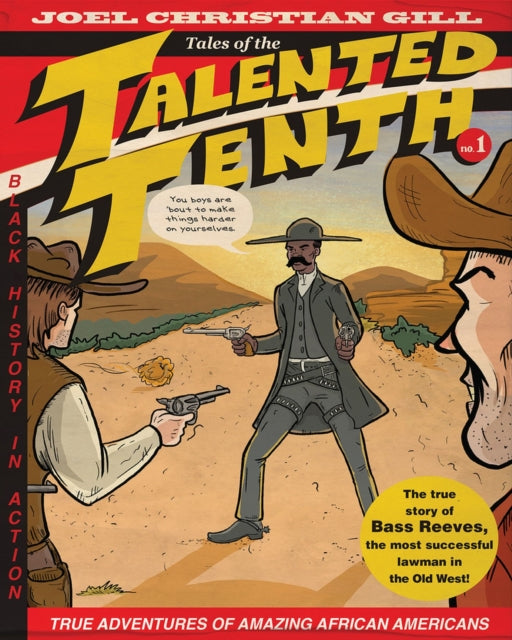 Bass Reeves: Tales of the Talented Tenth, Volume 1: Tales of the Talented Tenth, Volume 1