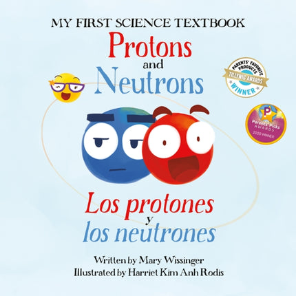 Protons and Neutrons / Los Protones Y Los Neutrones