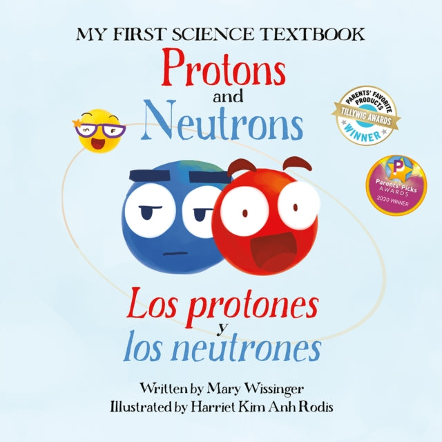 Protons and Neutrons / Los Protones Y Los Neutrones