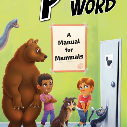 The P Word: A Manual for Mammals