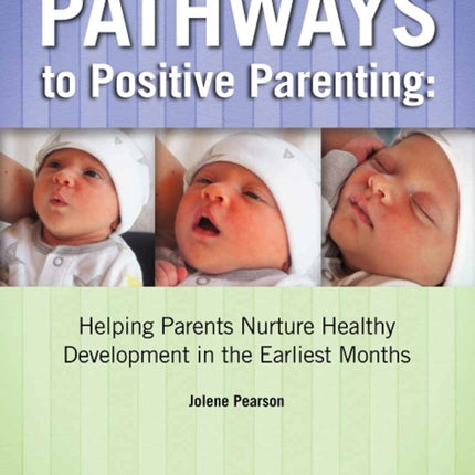 Pathways to Positive Parenting: Helping Parents