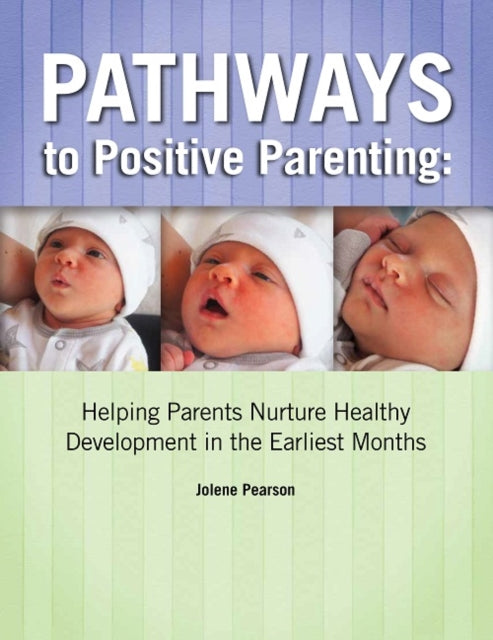 Pathways to Positive Parenting: Helping Parents