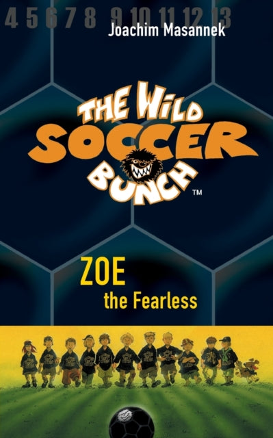 The Wild Soccer Bunch, Book 3, Zoe the Fearless