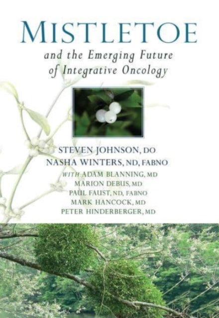 Mistletoe and the Emerging Future of Integrative