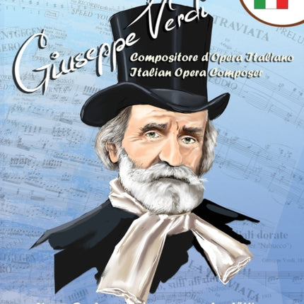 Giuseppe Verdi, Compositore D'Opera Italiano - Giuseppe Verdi, Italian Opera Composer: A Bilingual Picture Book (Italian-English Text)