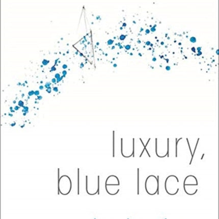 Luxury, Blue Lace