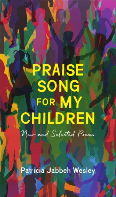 Praise Song for My Children – New and Selected Poems