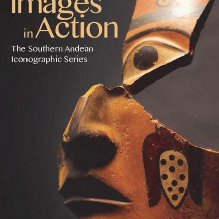 Images in Action: The Southern Andean Iconographic Series