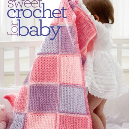 Sweet Crochet for Baby