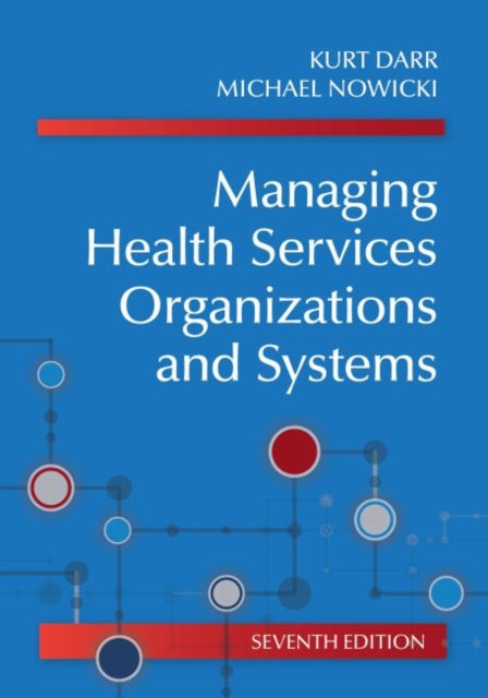 Managing Health Services Organizations and