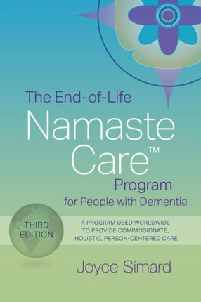 The End-of-Life Namaste Care™ Program for People