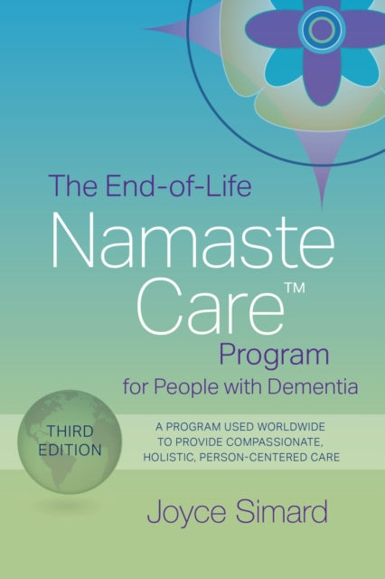 The End-of-Life Namaste Care™ Program for People