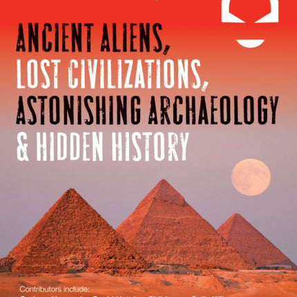 Disinformation Guide to Ancient Aliens, Lost Civilizations, Astonishing Archaeology and Hidden History