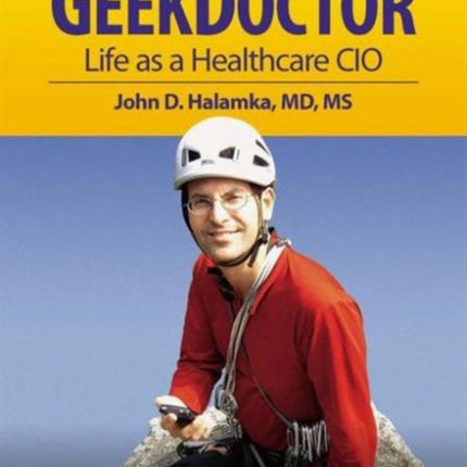 Geek Doctor: Life as Healthcare CIO