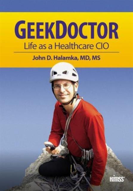 Geek Doctor: Life as Healthcare CIO