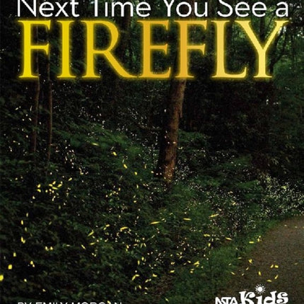 Next Time You See a Firefly