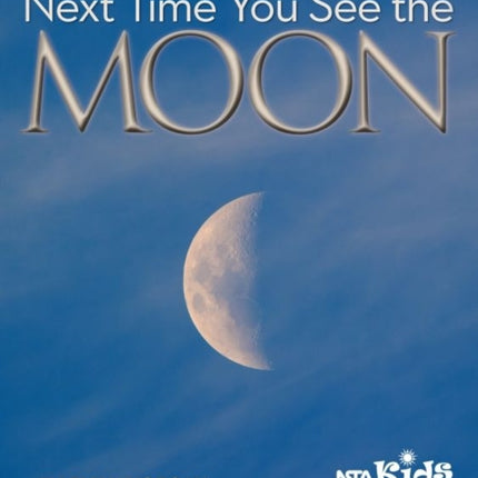 Next Time You See the Moon