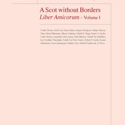 IAN S. FORRESTER QC LL.D. A Scot without Borders Liber Amicorum - Volume I