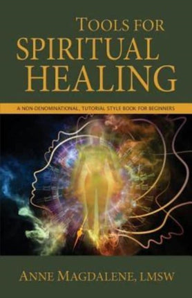 Tools for Spiritual Healing: A