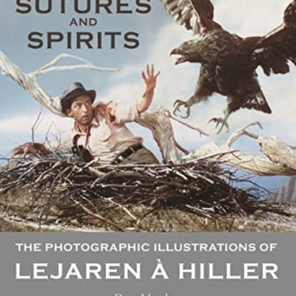 Sutures and Spirits: The Photographic Illustrations of Lejaren à Hiller