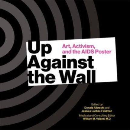 Up Against the Wall: Art, Activism, and the AIDS Poster