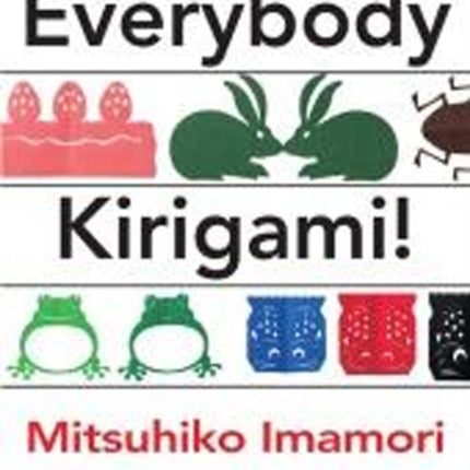 Everybody Kirigami!