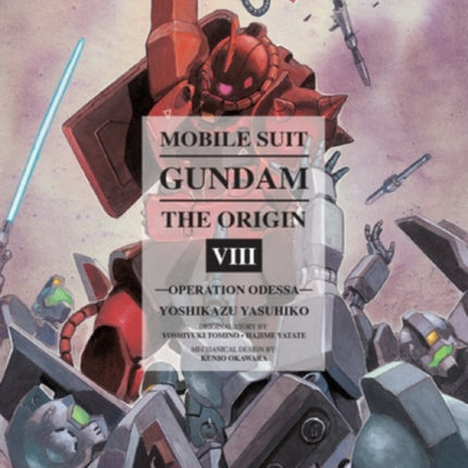 Mobile Suit Gundam: The Origin Volume 8: Operation Odessa