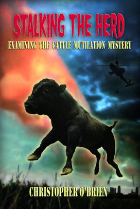 Stalking The Herd Examining the Cattle Mutilation