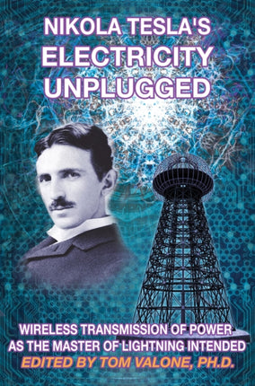 Nikola Tesla's Electricity Unplugged: Wireless