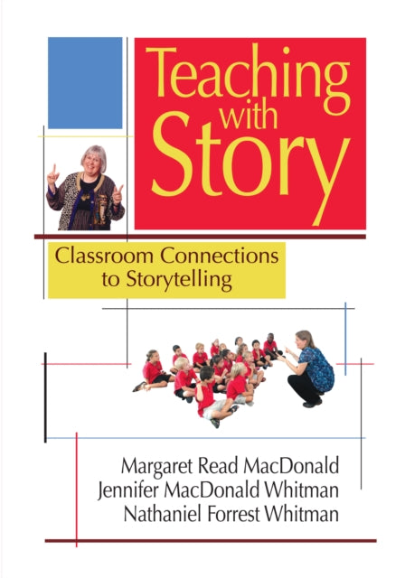 Teaching with Story Classroom Connections to Storytelling