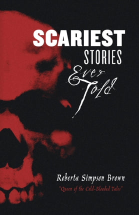 Scariest Stories Ever Told