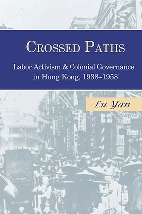 Crossed Paths: Labor Activism and Colonial