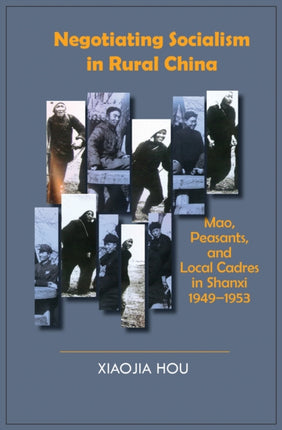 Negotiating Socialism in Rural China: Mao,