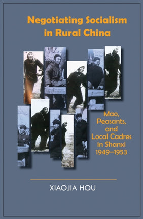 Negotiating Socialism in Rural China: Mao,