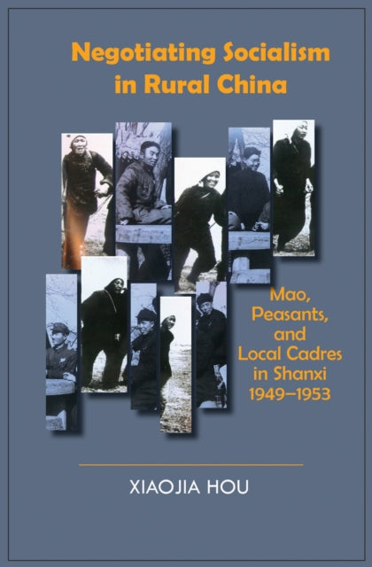 Negotiating Socialism in Rural China: Mao,