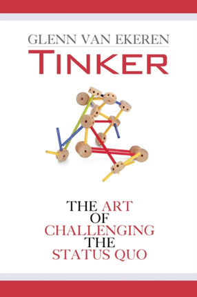 Tinker: The Art of Challenging the Status Quo