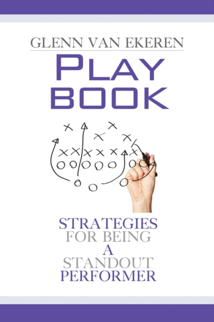 Playbook: Strategies For Being A Standout Performer