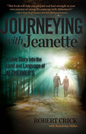 Journeying with Jeanette: A Love Story into the Land and Language of Alzheimer's