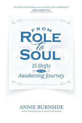 From Role to Soul: 15 Shifts on the Awakening Journey