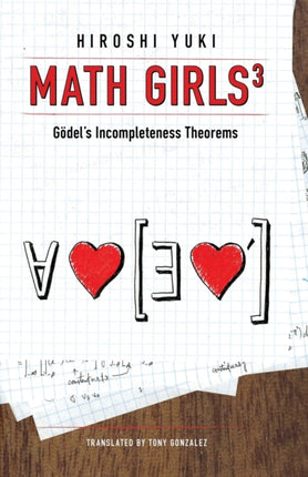 Math Girls 3 Godels Incompleteness Theorems Volume 3