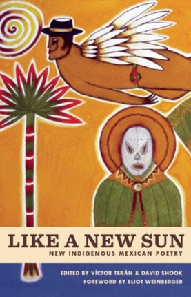 Like A New Sun: New Indigenous Mexican Poetry