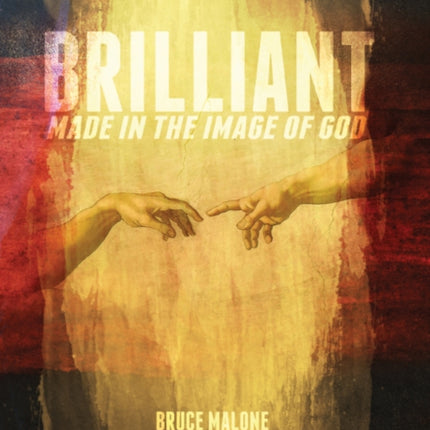 Brilliant: Made in the Image of God