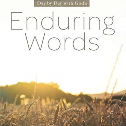 Enduring Words: Day by Day With God's Enduring Words